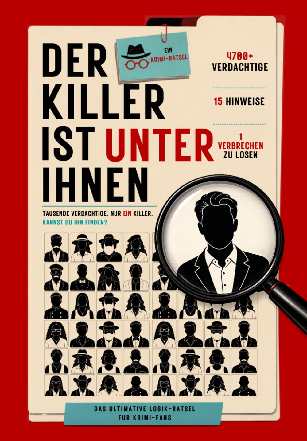 Der Mörder ist unter ihnen: Krimi-Rätselbuch: 4.700 illustrierte Verdächtige, 15 Hinweise, 1 einziger Schuldiger
