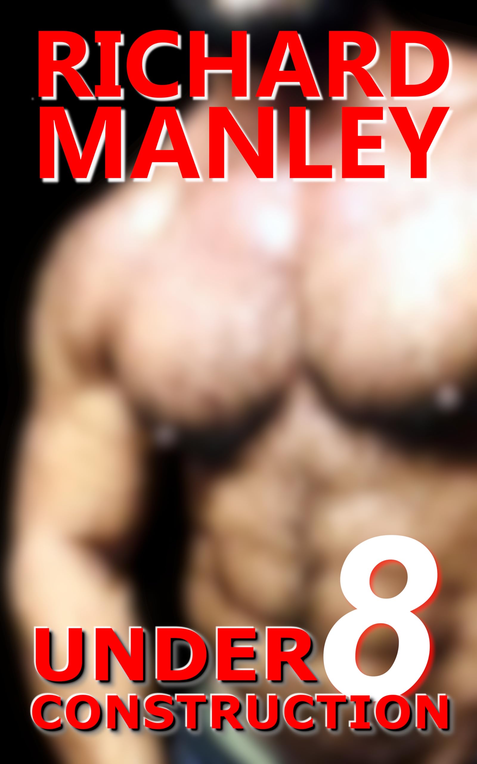 UNDER CONSTRUCTION: Book 8: Graphic, Explicit, Straight, Forced, Muscular, Butch, Group, Boss, Older/Younger