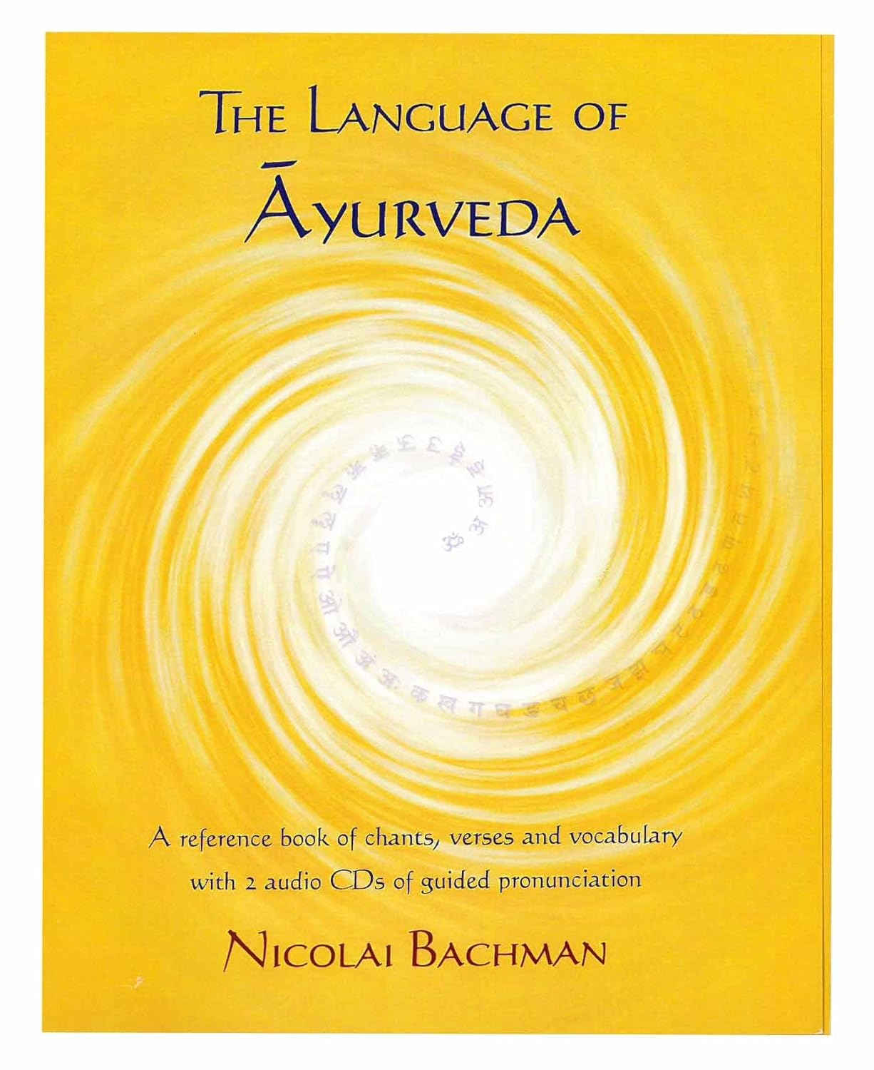 Language of Ayurveda Nicolai Bachman 9781412069526 Books