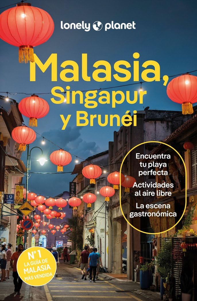 Malasia, Singapur y Brunéi 5: Rutas detalladas, las mejores experiencias, mapas y consejos de expertos (Guías de País Lonely Planet)