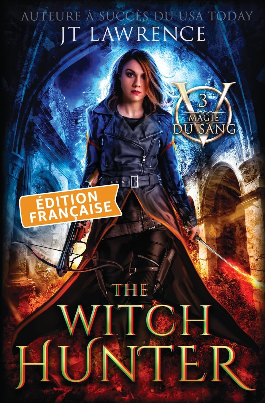 The Witch Hunter, Édition française: Une aventure fantastique urbaine, série complète de 6 livres: 3 (Magie Du Sang)