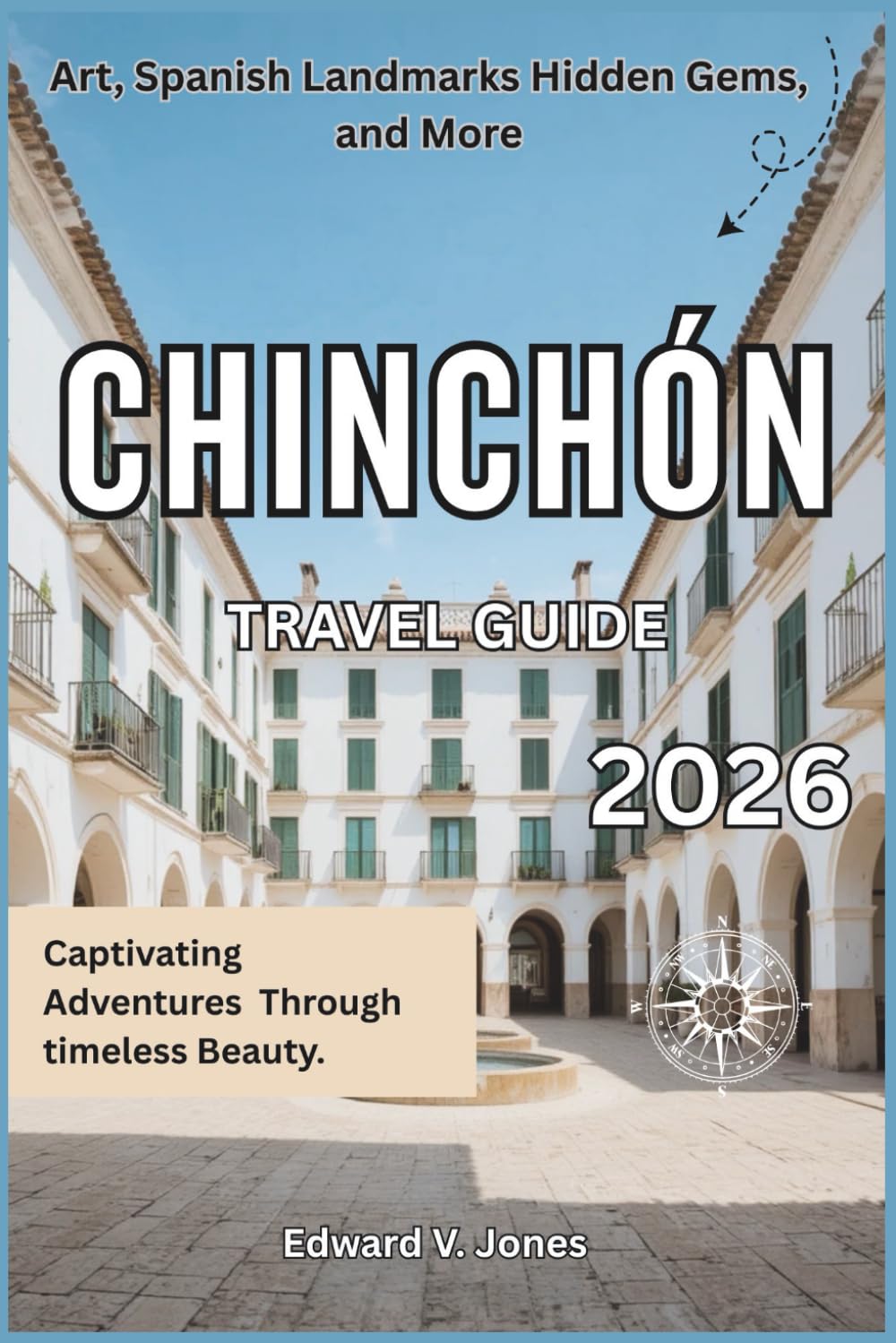 Chinchón: The Hidden Square of Madrid’s Countryside 2026: A Complete Travel Guide to Chinchón, Spain — Medieval Plaza, Hidden Flavors, and Village Warmth.
