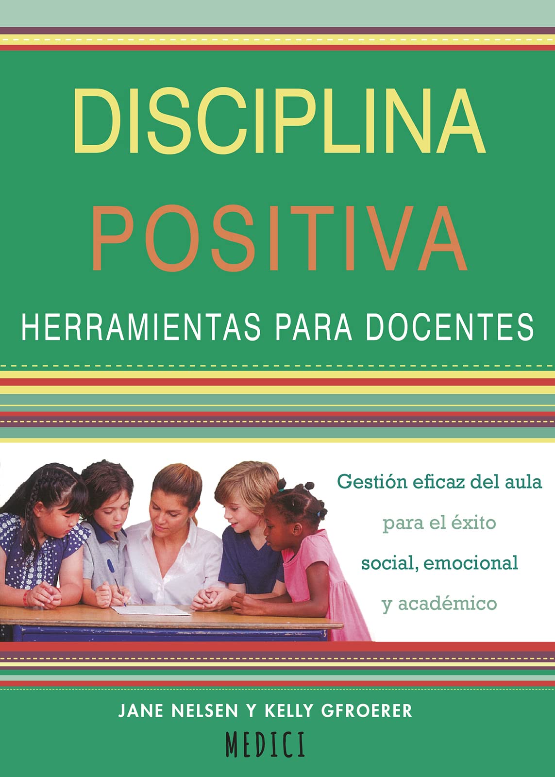 Disciplina positiva. Herramientas para docentes (SIN COLECCION)