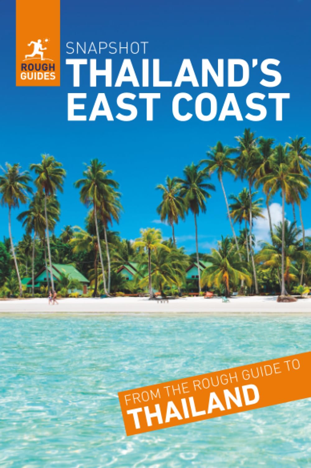 Rough Guides Snapshot Thailand’s East Coast (Travel Guide)