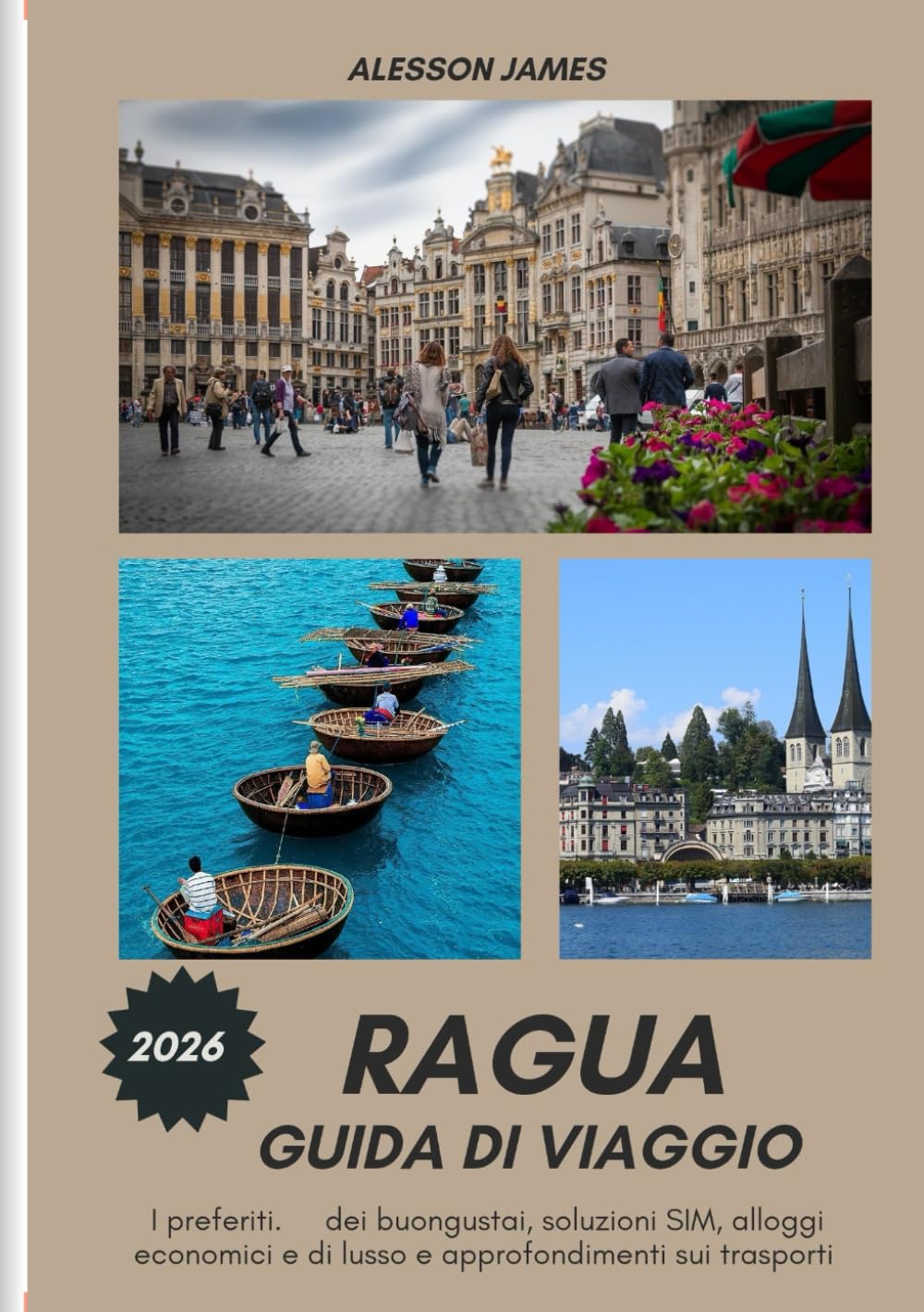 RAGUA GUIDA DI VIAGGIO 2026: I preferiti dei buongustai, soluzioni SIM, alloggi economici e di lusso e approfondimenti sui trasporti
