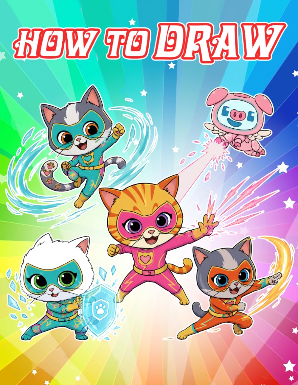How To Draw the super-kittie's: Draw and Coloring Book Step-by-Step For Beginners Ages 4-8, 9-12 Girls, Boys, Teens and Adults