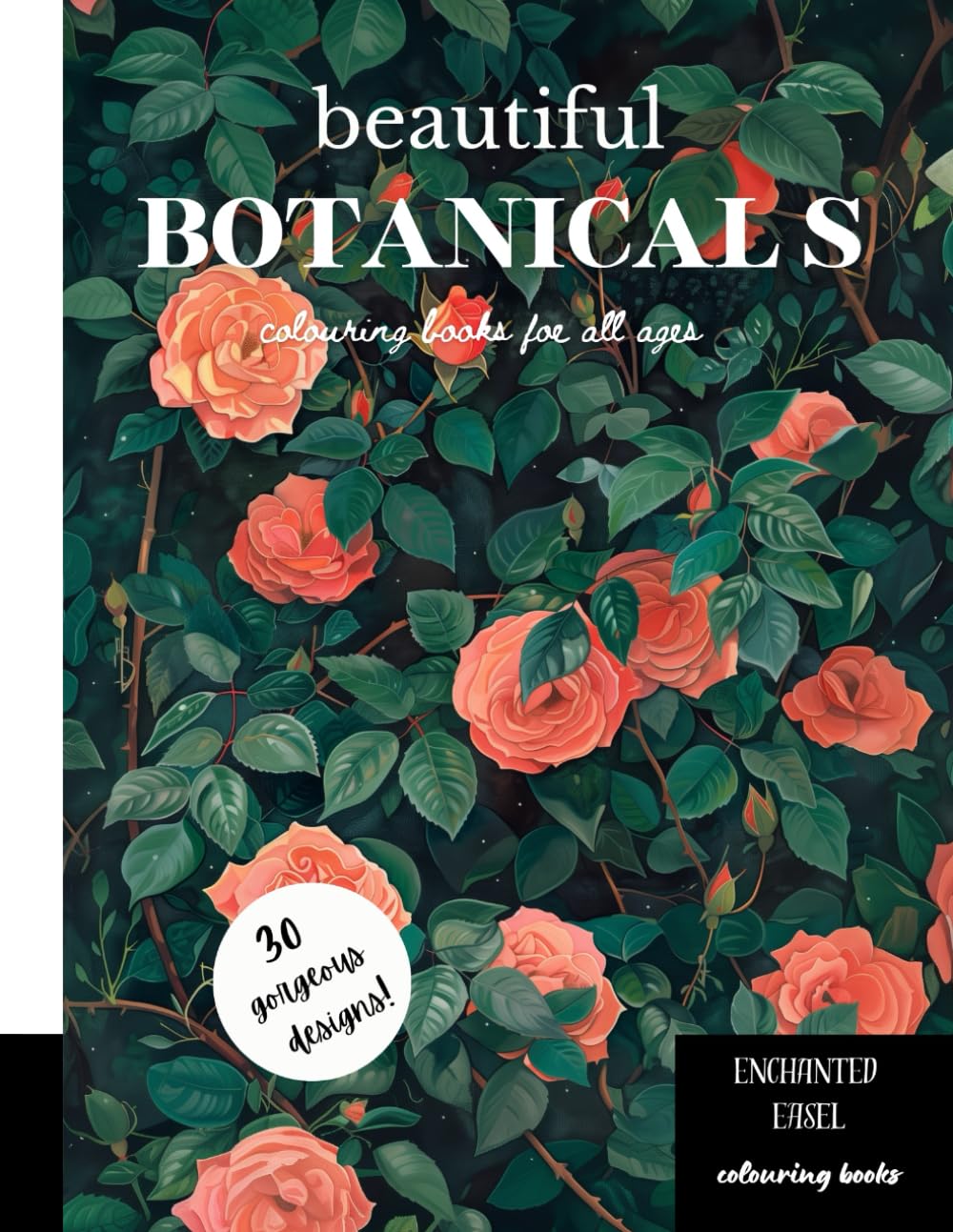 Beautiful Botanicals: Flowers colouring book for adults and kids