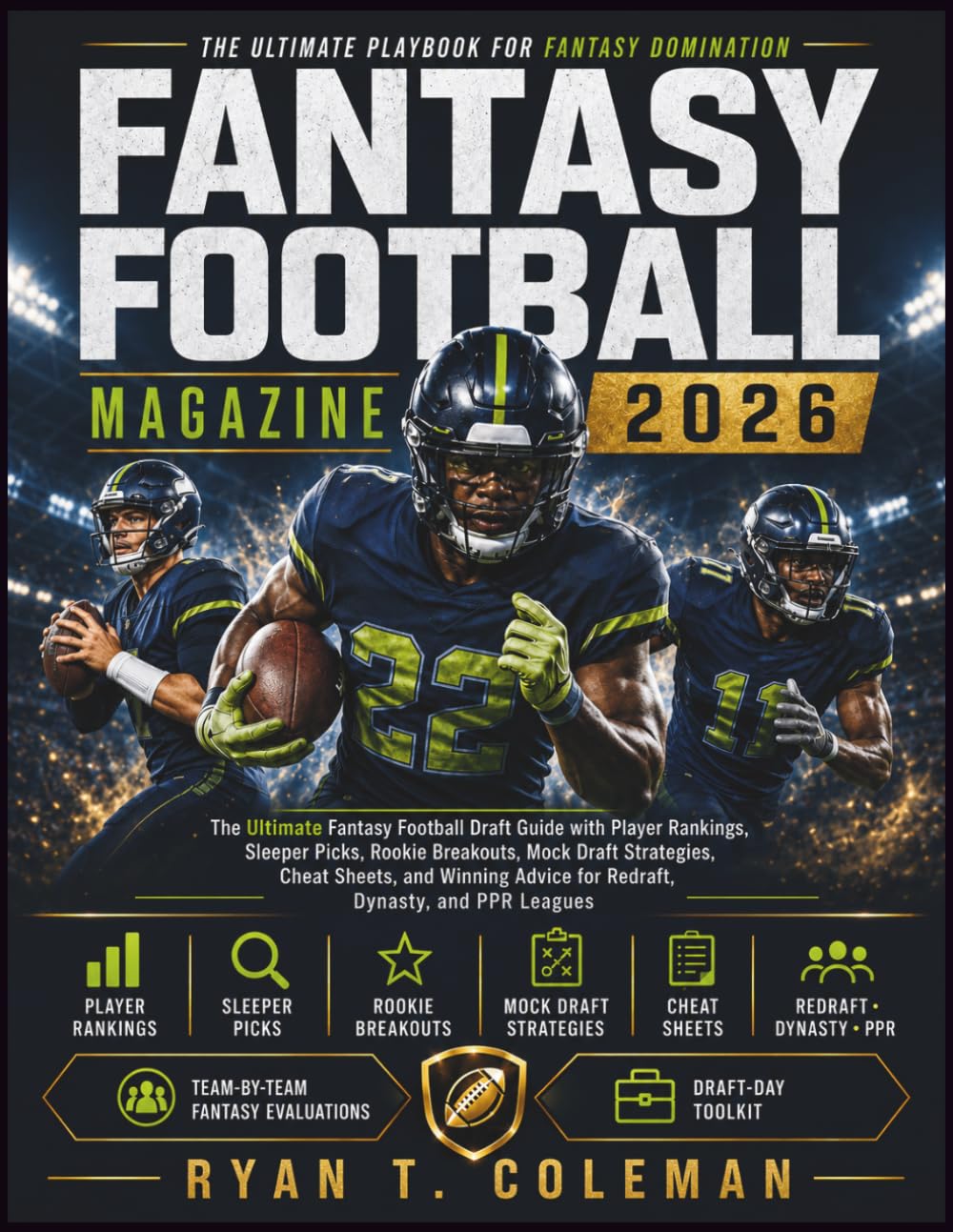 Fantasy Football Magazine 2026: The Ultimate Fantasy Football Draft Guide with Player Rankings, Sleeper Picks, Rookie Breakouts, Mock Draft ... Advice for Redraft, Dynasty, and PPR Leagues