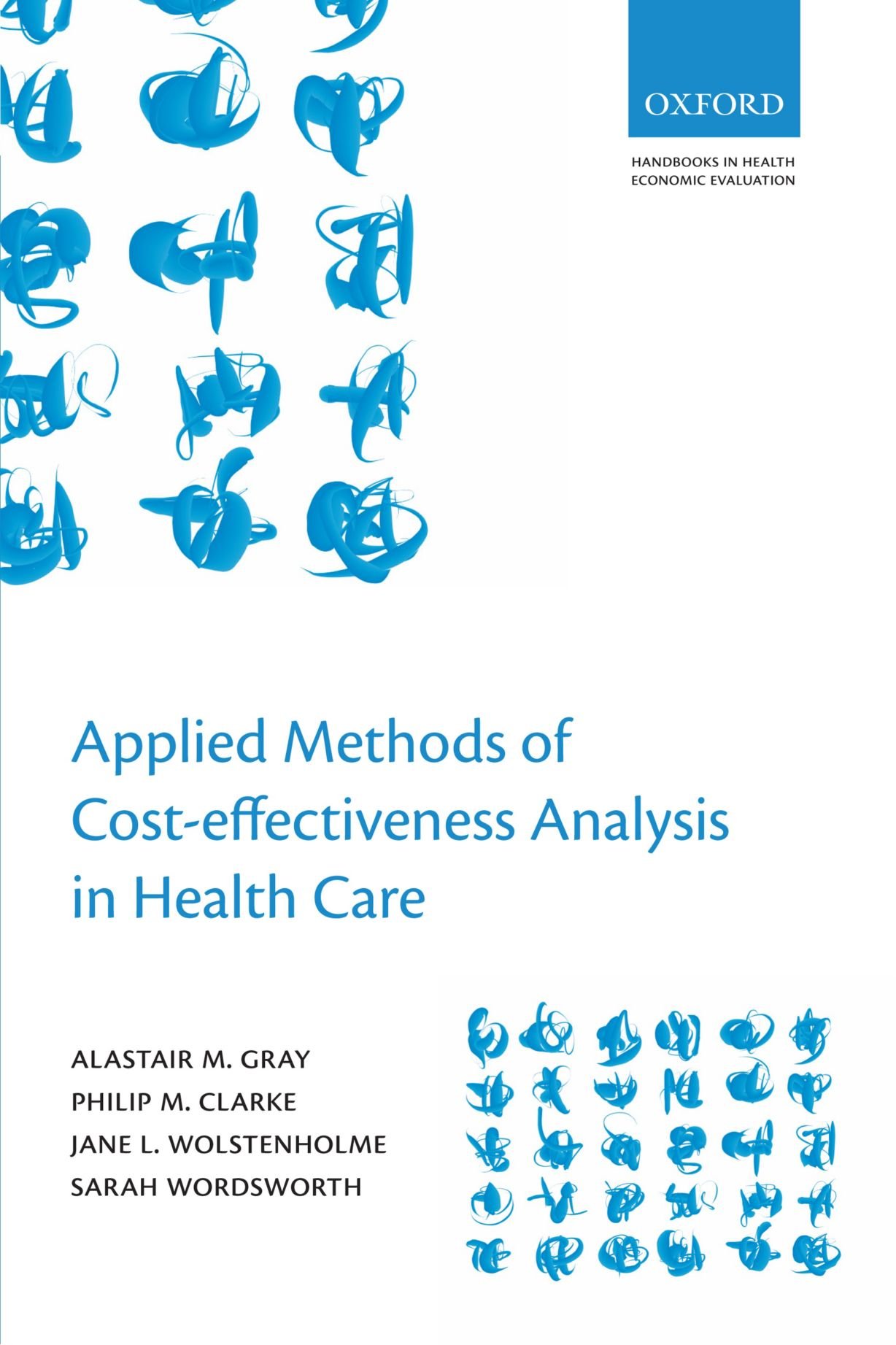 OXFORD UNIVERSITY PRESS Applied Methods of Cost-effectiveness Analysis in Healthcare