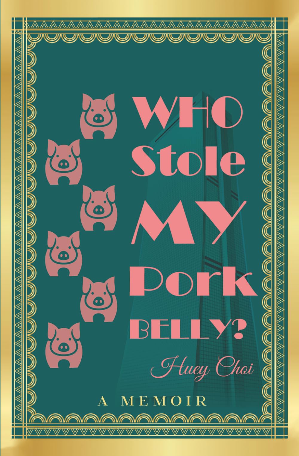 Who Stole My Pork Belly?: A Memoir
