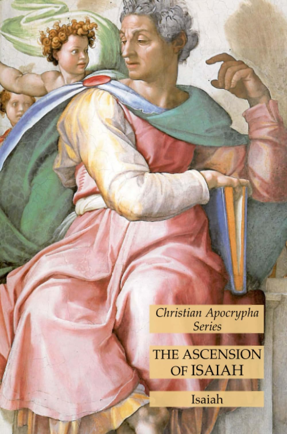 The Ascension of Isaiah: Christian Apocrypha Series
