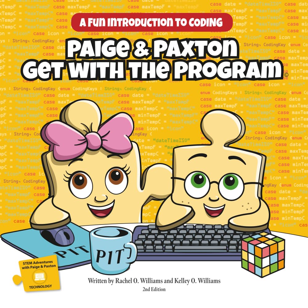 Paige & Paxton Get with the Program: A Fun Introduction to Coding (STEM Adventures with Paige & Paxton)