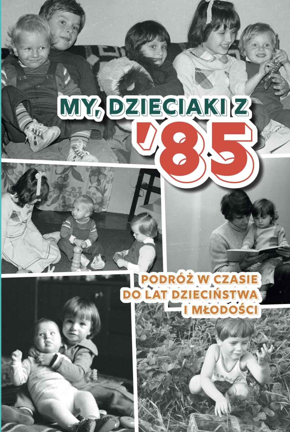 My, dzieciaki z 85: Polska książka na prezent na urodziny