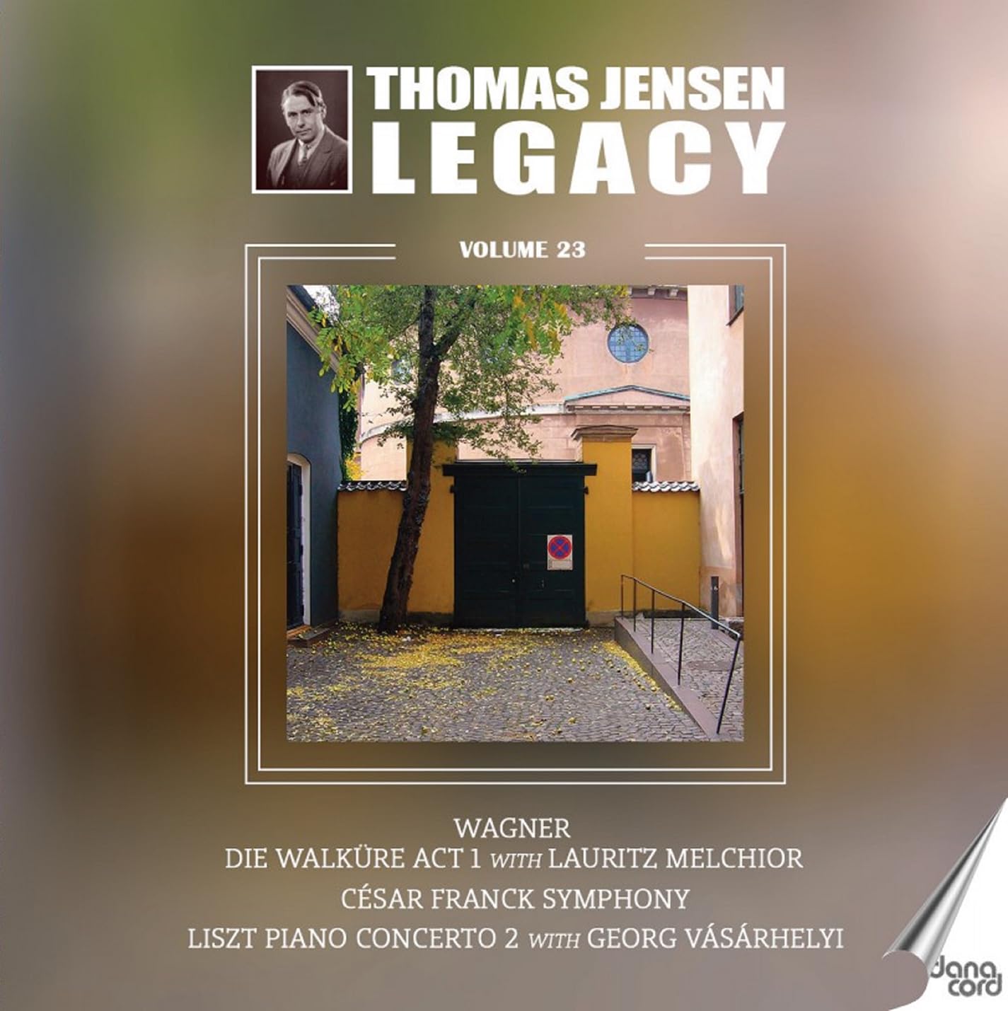 Thomas Jensen Legacy, Vol. 23 - Richard Wagner: Die Walkure Act 1; Cesar Franck: Symphony in D minor; Franz Liszt: Piano Concerto No. 2