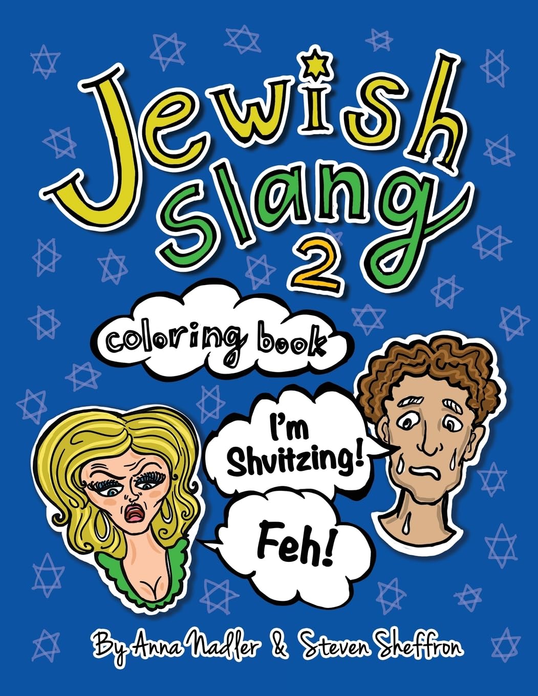 Jewish Slang 2 Coloring Book: Even More Fun Jewish-Yiddish Expressions - Illustrated! Each Drawing Comes with a Definition and Pronunciation of the Word! (Fun with Language Learning)