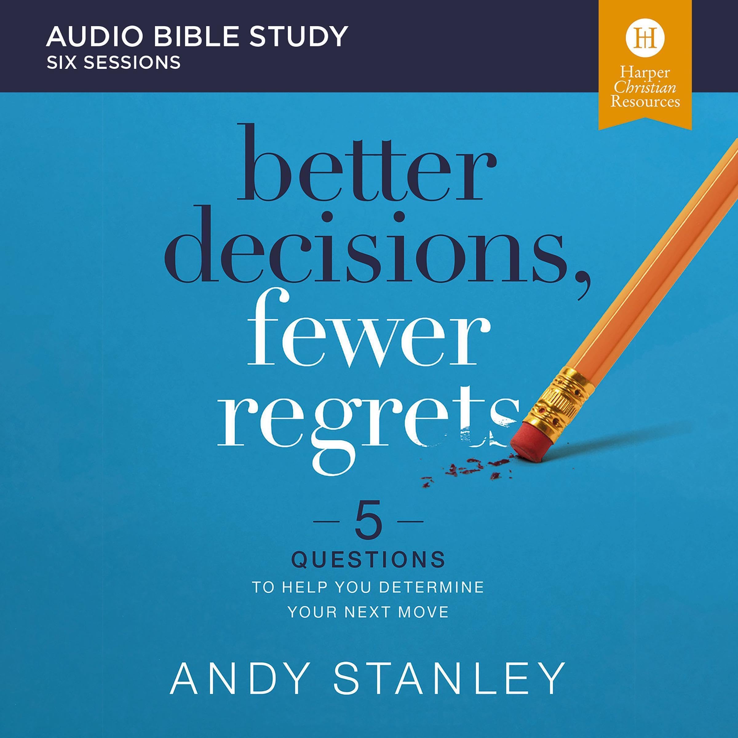 Cover art for Better Decisions, Fewer Regrets: Audio Bible Studies