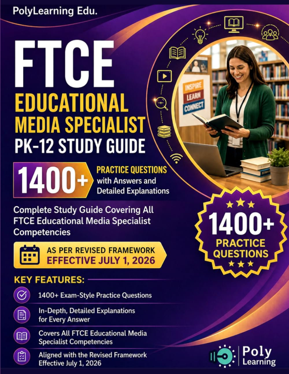 FTCE Educational Media Specialist PK-12 Study Guide: 1400+ Practice Questions with Answers and Detailed Explanations: Complete Study Guide Covering ... (FTCE Certification Examinations Prep)