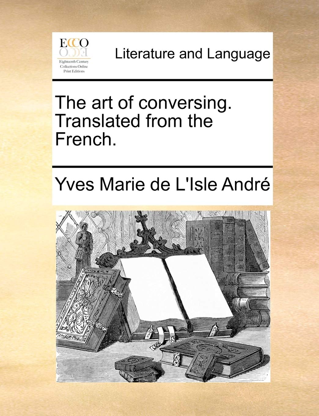 The Art of Conversing. Translated from the French.