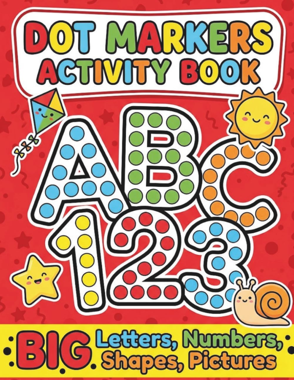 Dot Marker Activity Book: Fun ABC and Coloring Activities for Preschool Kids with Animals and Easy Learning Pages