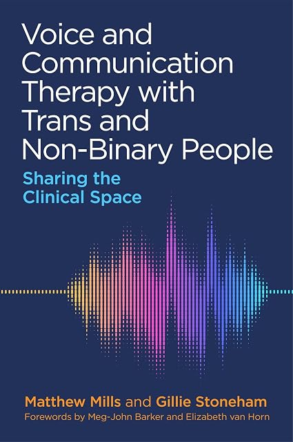 Portada de Voice and Communication Therapy with Trans and Non-Binary People: Sharing the Clinical Space