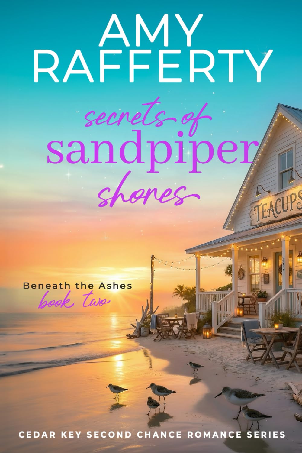 Secrets of Sandpiper Shores: Beneath the Ashes (Cedar Key Second Chance Romance Series)