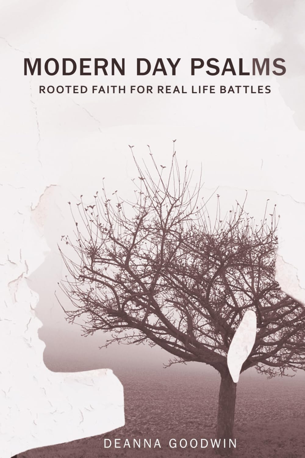 Modern Day Psalms: Rooted Faith for Real Life Battles