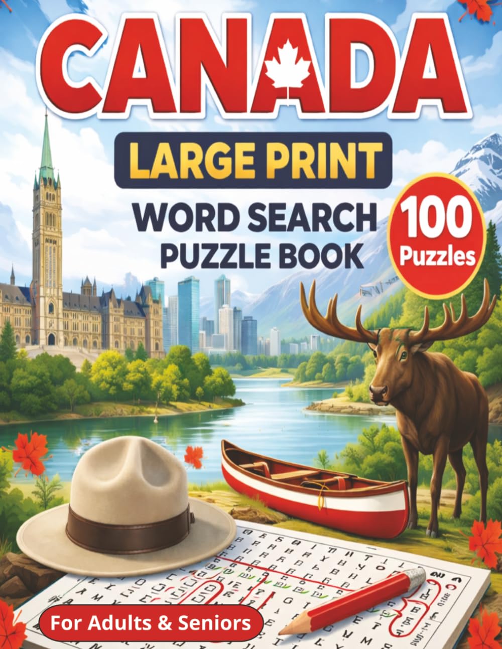 Canada Large Print Word Search Book: 100 Puzzles | 8.5 x 11 inches | Easy-to-Read Format | Landmarks, Provinces, Territories, Roadside Attractions, ... Themed Large Print Word Search Series)
