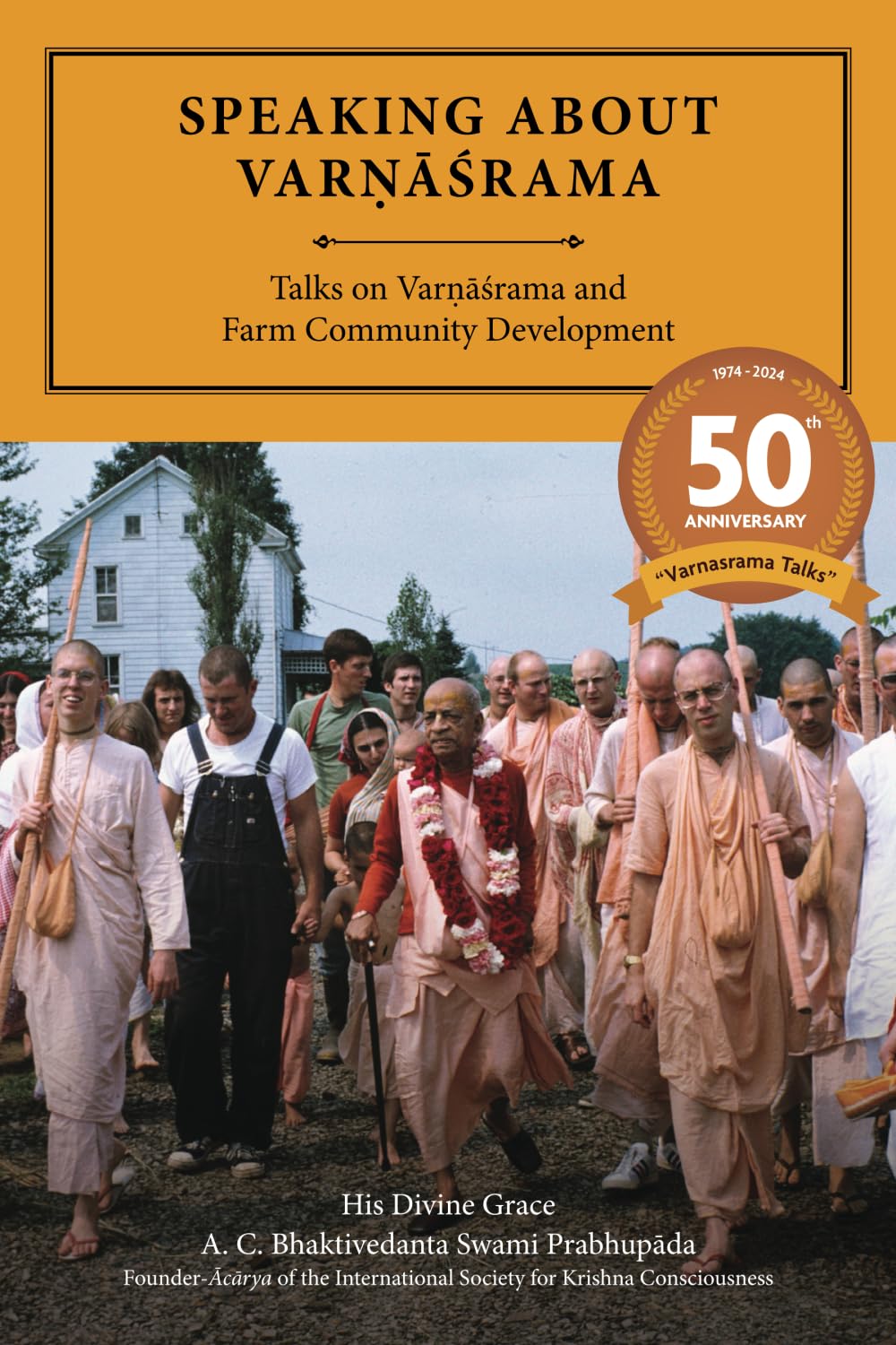 Speaking About Varnasrama: Talks on Varnasrama and Farm Community Development
