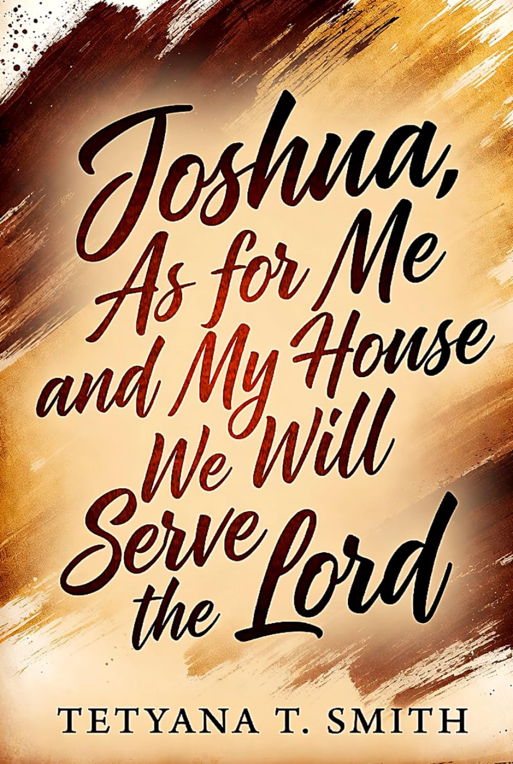Joshua: As for Me and My House We Will Serve the Lord