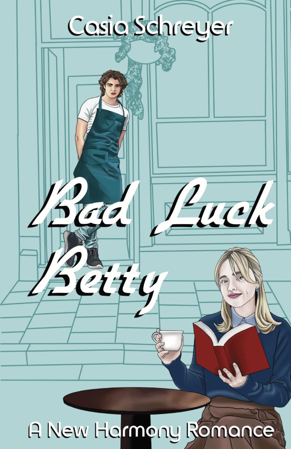 Bad Luck Betty: A New Harmony Romance