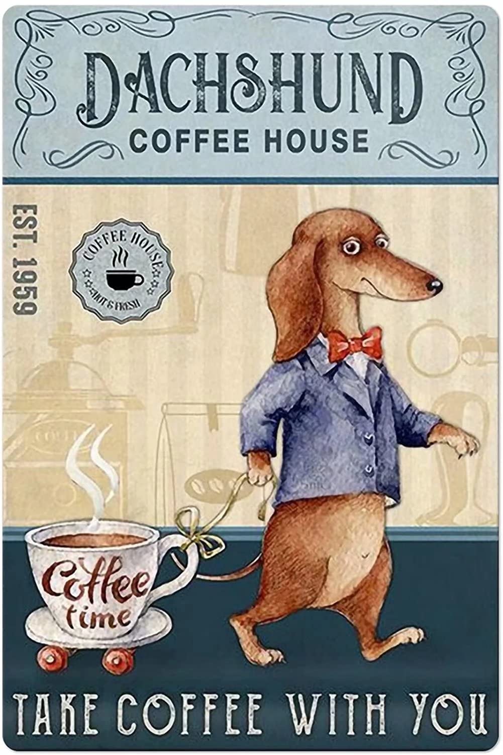 Dachshund Coffee House Metal Tin Sign,Vintage Wall Decor Retro Art Sign Funny Decor for Home Bar Pub Cafe Farm Room Metal Poster 8x12 Inch