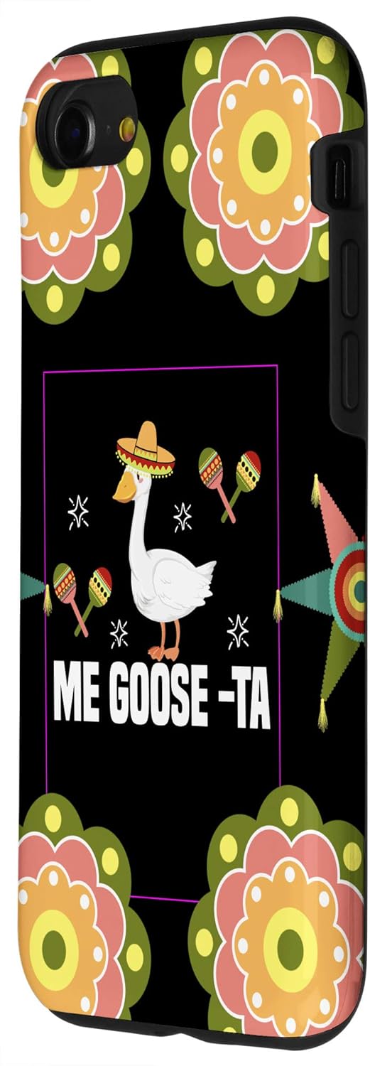 iPhone SE (2020) / 7 / 8 Me Goose-Ta Funny Mexican Spanish Goose Pun Gag Meme Gifts Case