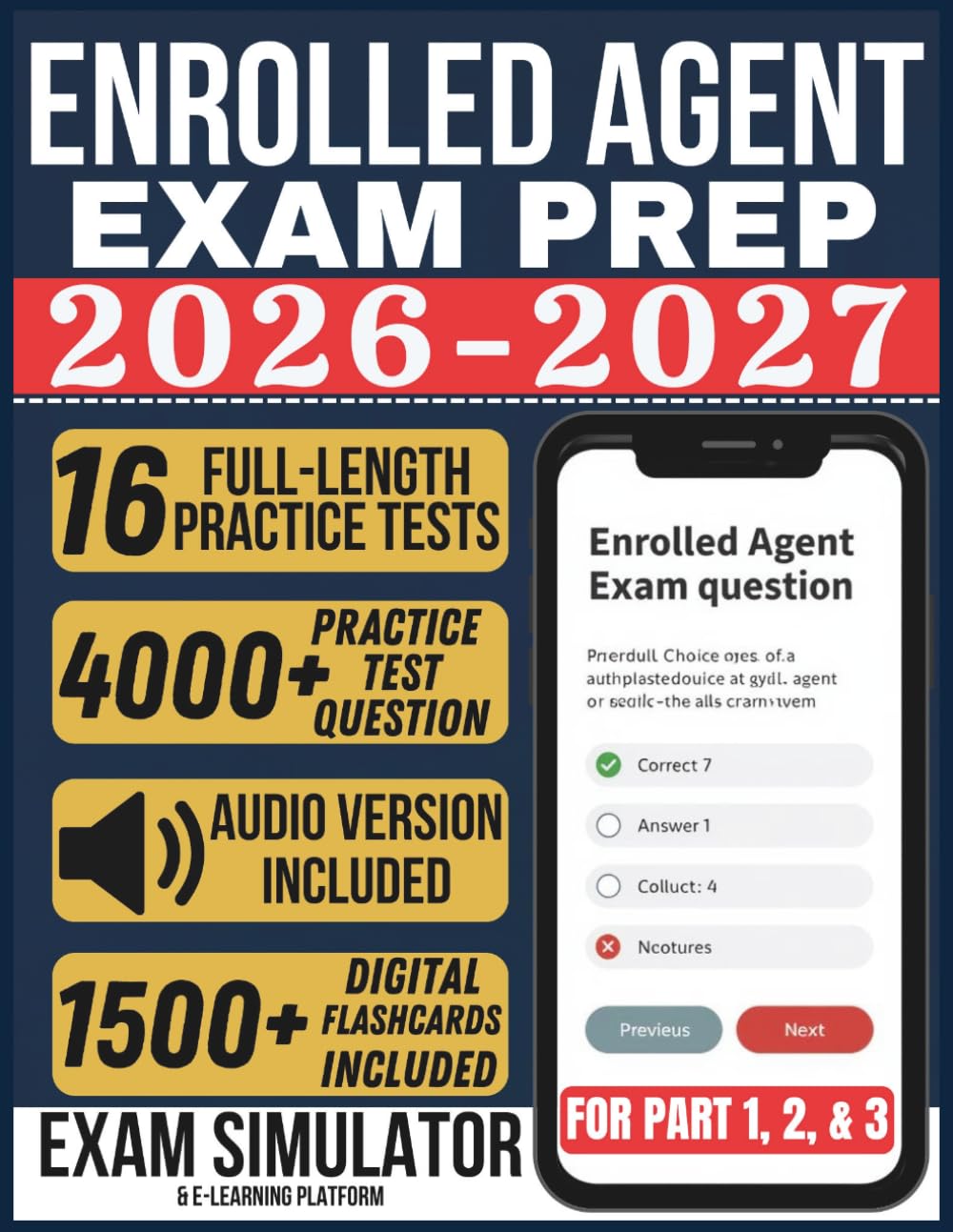 ENROLLED AGENT EXAM PREP 2026-2027: Pass All Three Parts of the SEE With 4000+ Practice Questions, 16 Full-Length Practice Tests, Exam Simulator, Audiobooks, and Flashcards
