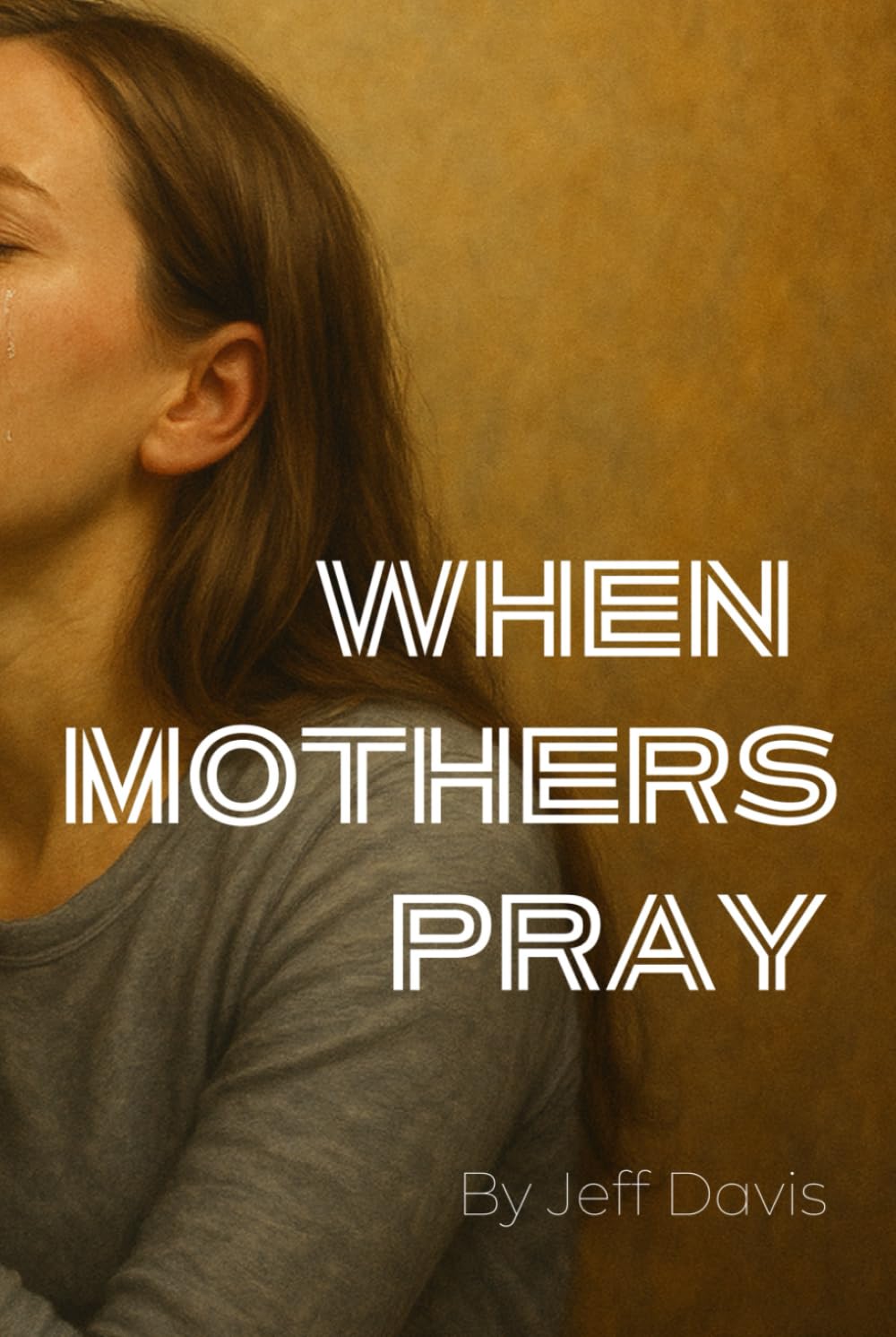 When Mothers Pray: Children Rise