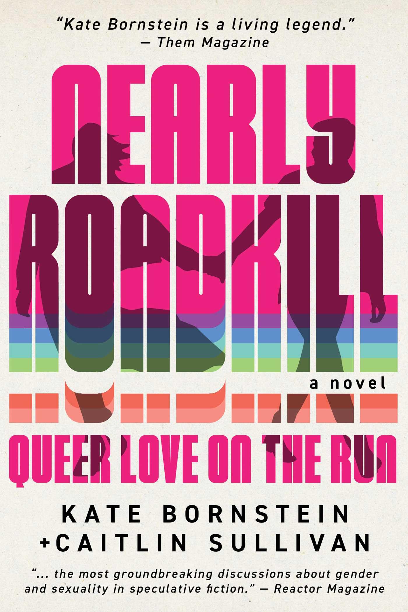 Nearly Roadkill : Queer Love on the Run