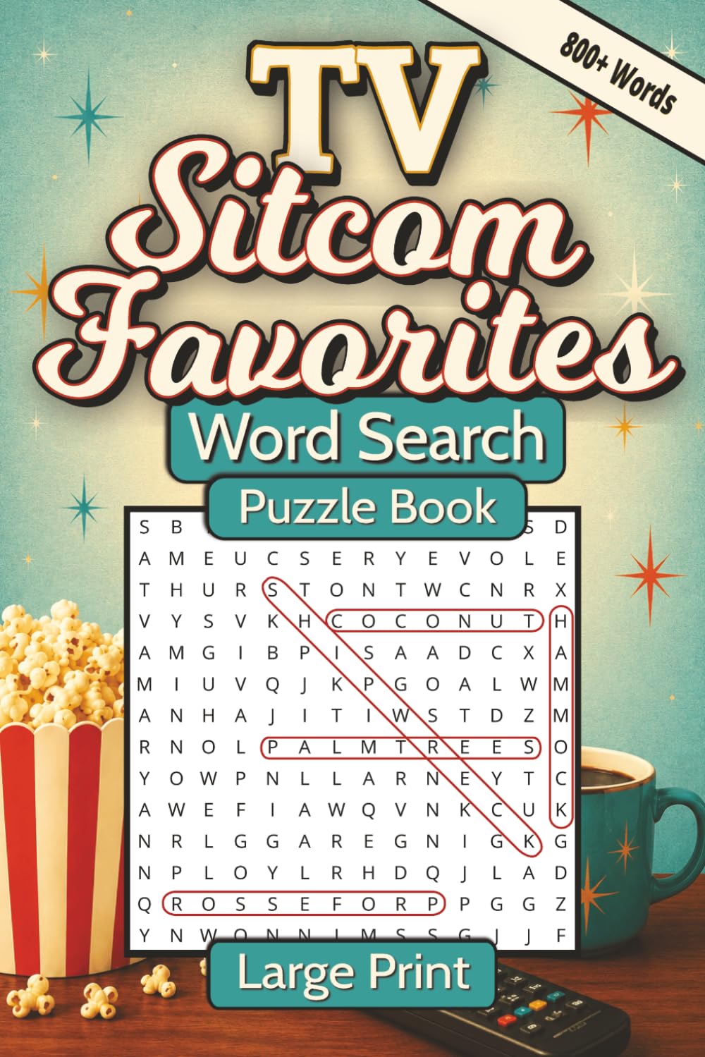 TV Sitcom Favorites Word Search Puzzle Book: 40 Large-Print Word Search Puzzles Featuring Beloved TV Sitcoms from the Golden Age of Television to Today's Modern Favorites
