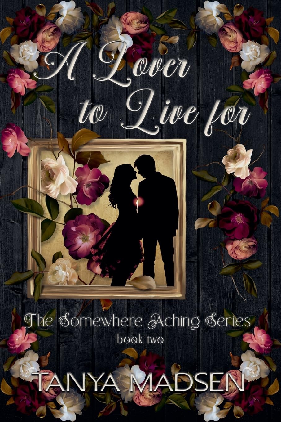 A Lover to Live For: 2 (The Somewhere Aching)