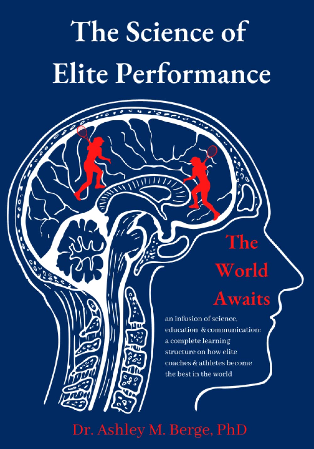 The Science of Elite Performance: The World Awaits
