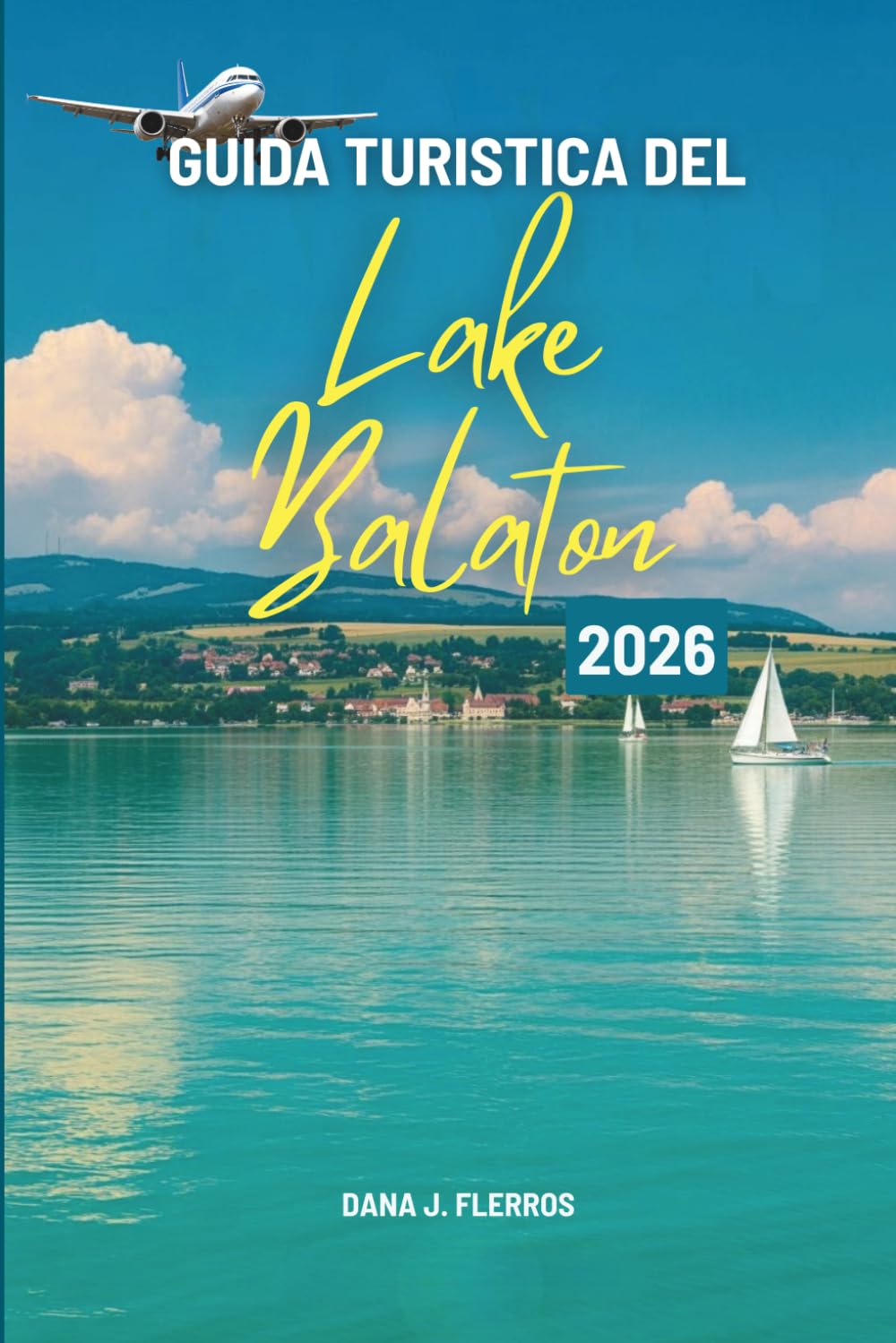 GUIDA TURISTICA DEL Lake Balaton 2026: Alla scoperta della cultura e della natura in Ungheria