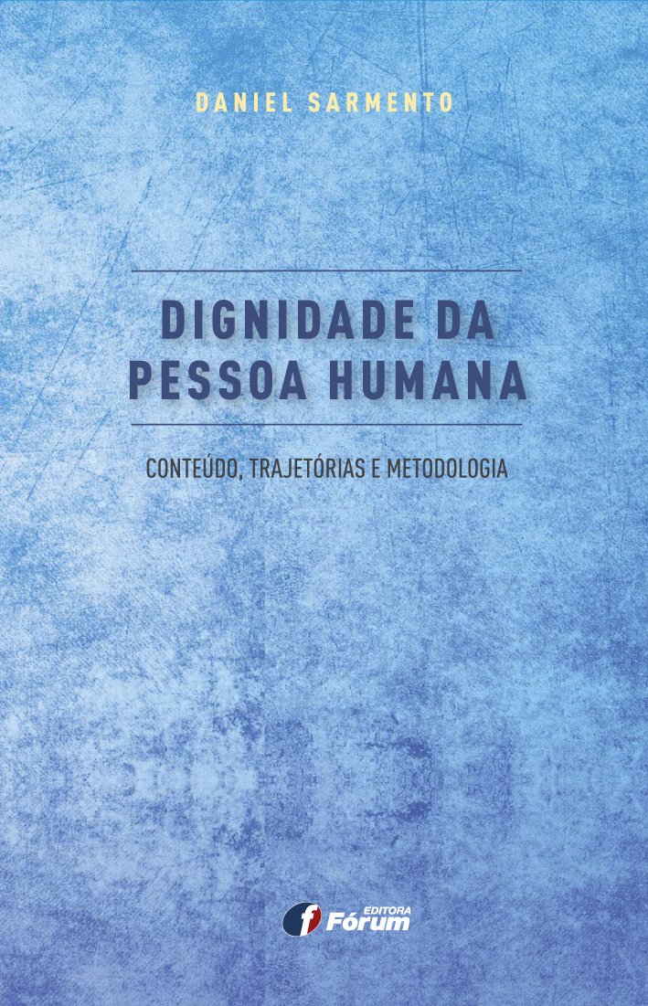 Capa de Dignidade da pessoa humana - conteúdo, trajetórias e metodologia
