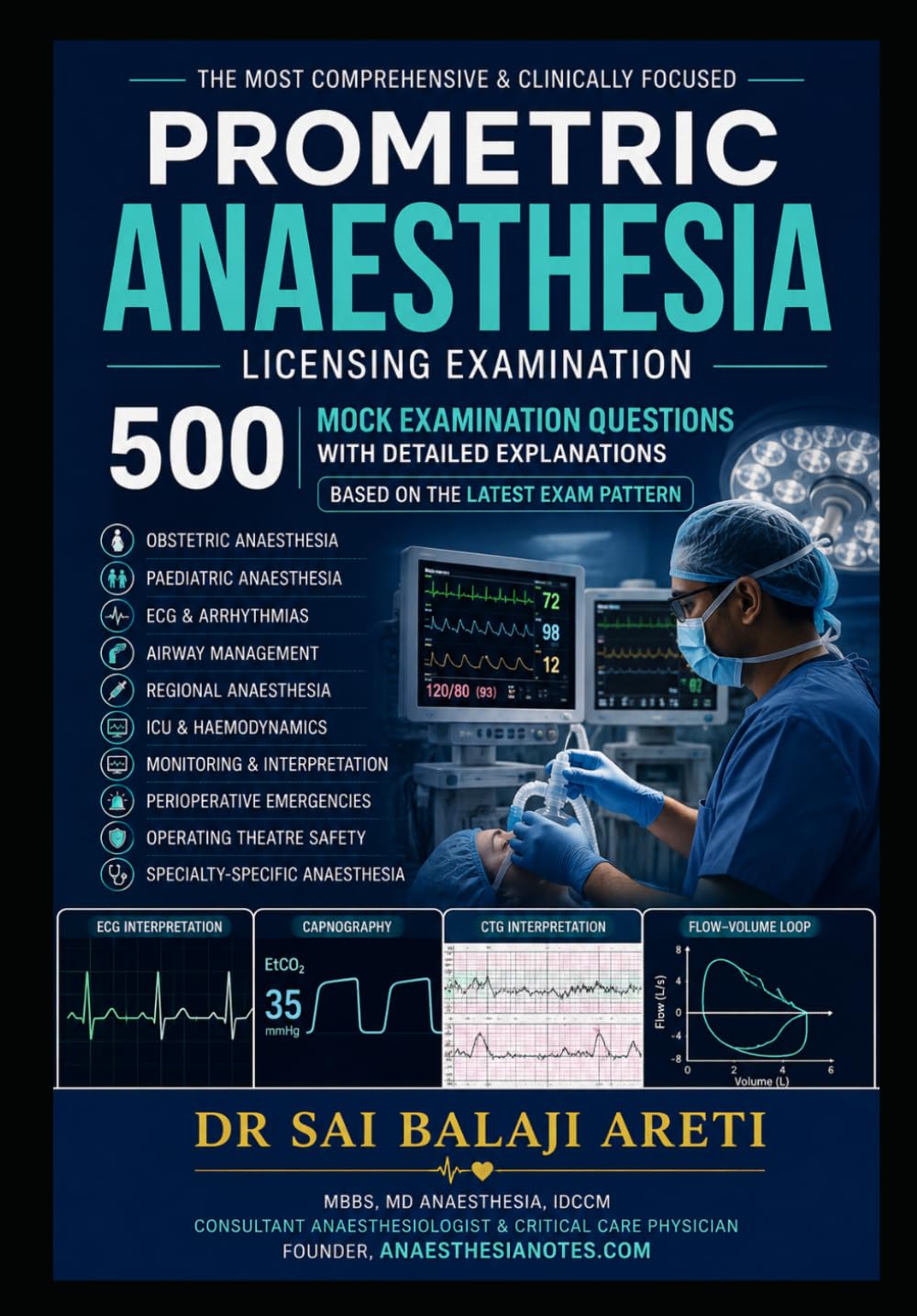 Comprehensive Prometric Anaesthesia Review: 500 Clinical Mock Questions with Detailed Explanations