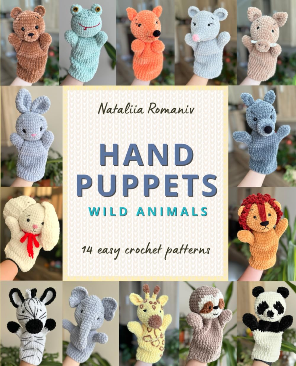 Hand Puppets Wild Animals (Crochet Hand Puppets Patterns)      Paperback – December 12, 2024