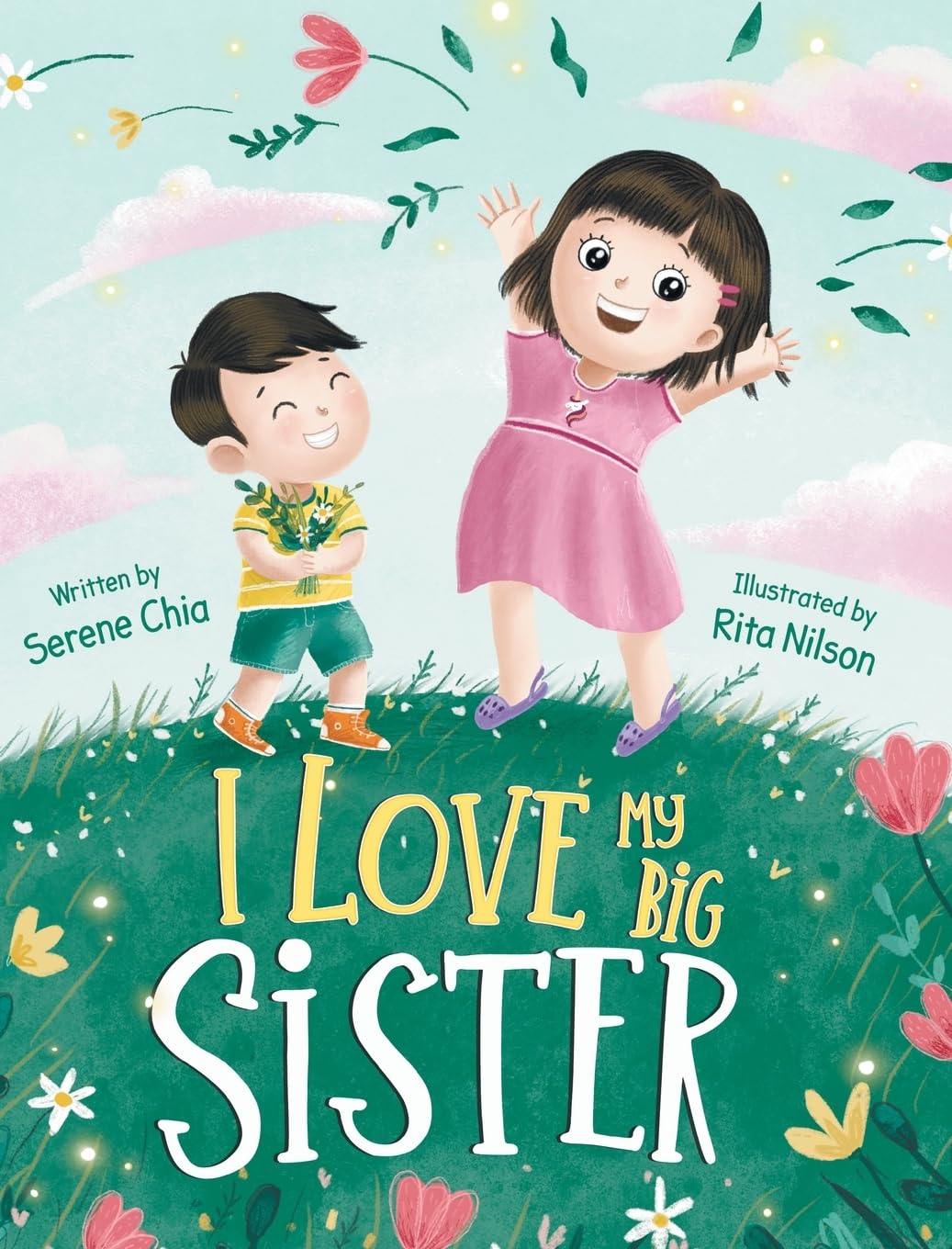 I Love My Big Sister: As Told by a Little Brother