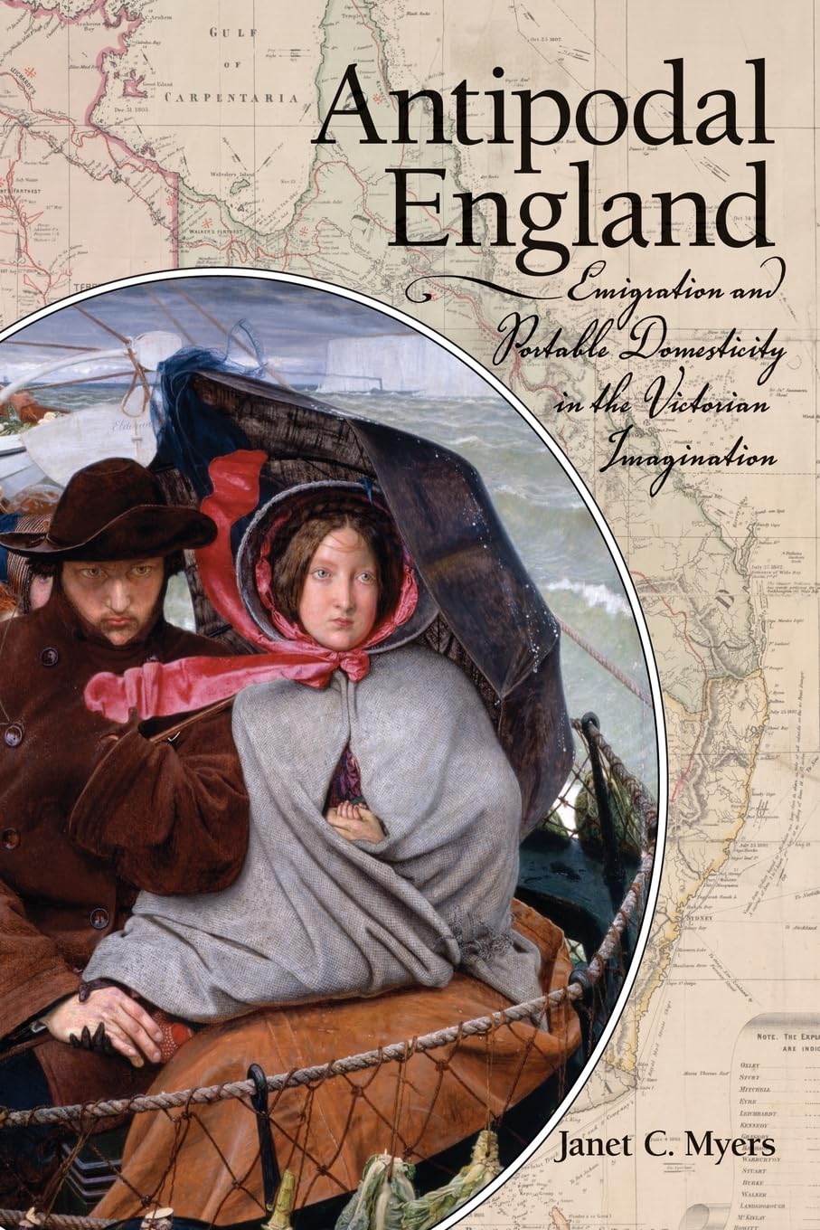Antipodal England: Emigration and Portable Domesticity in the Victorian Imagination (SUNY series, Studies in the Long Nineteenth Century)
