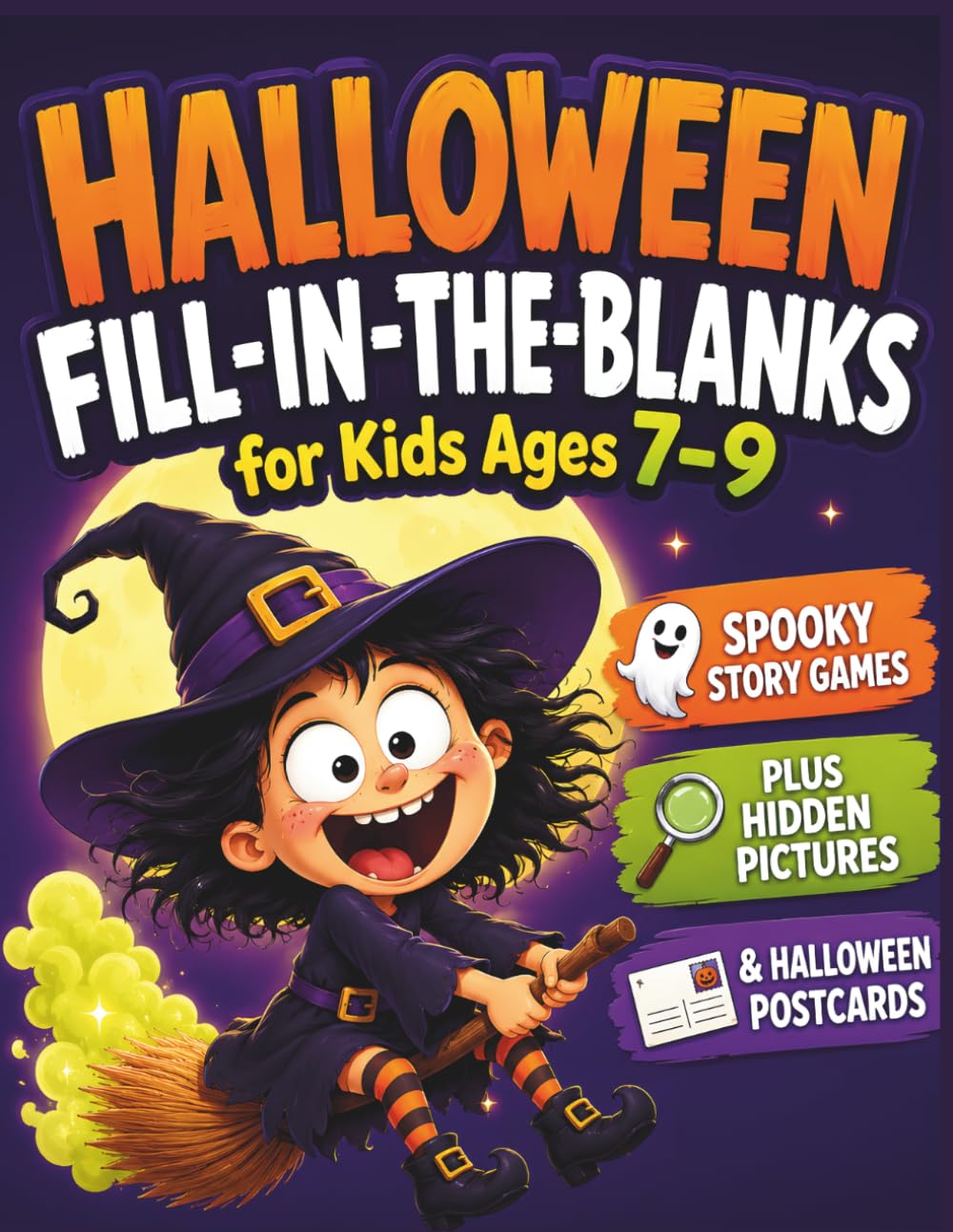 Halloween Fill-in-the-Blanks for Kids Ages 7–9: 50 Spooky Story Games Plus Hidden Pictures & Halloween Postcards