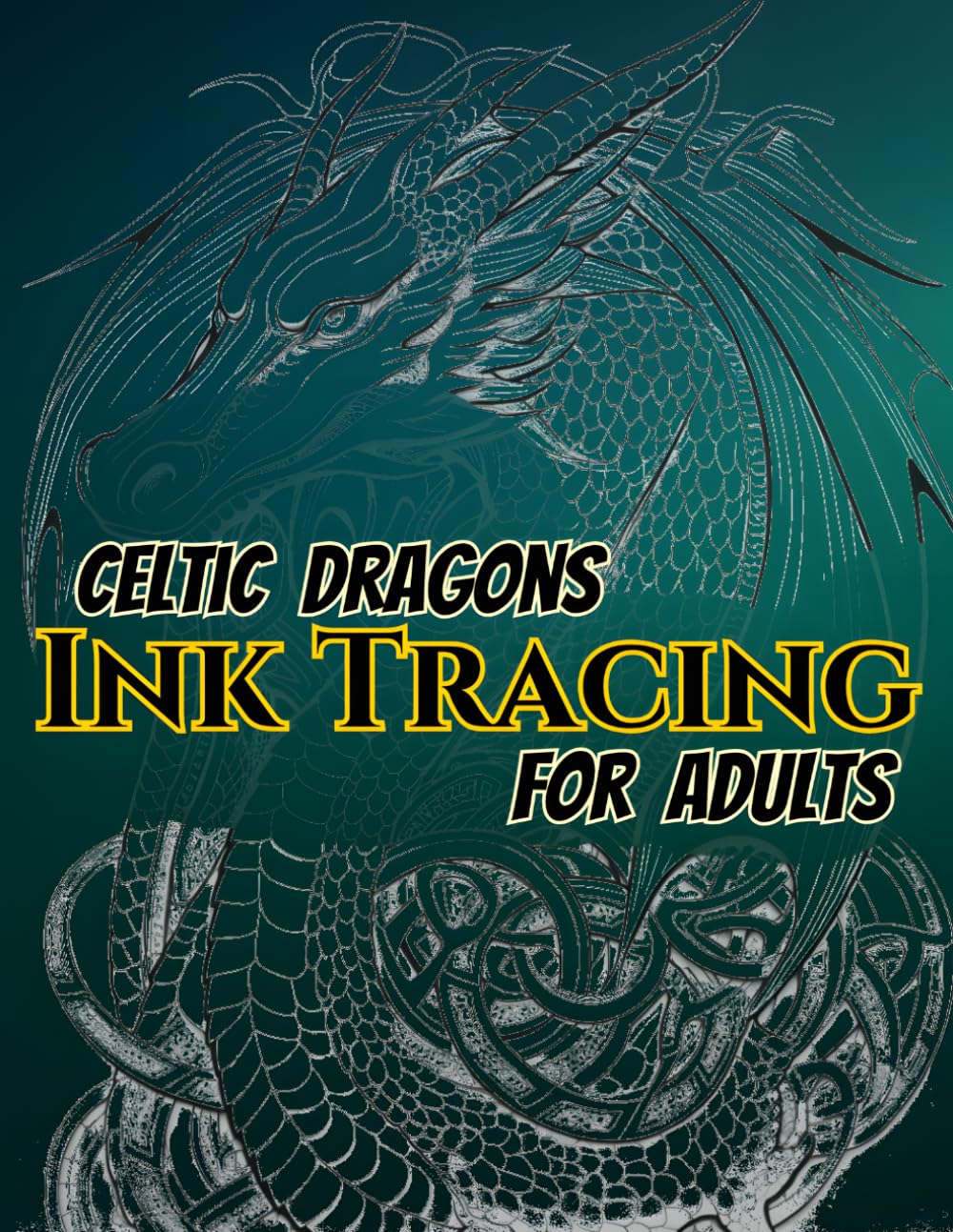 Celtic Dragons Ink Tracing For Adults: 50 Mythical Celtic Dragon Designs to Trace and Complete | Gray-Line Fantasy Artwork on Gradient Backgrounds for ... (Fantasy Dragons Ink Tracing Collection)