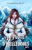 La flûte d'Hellébores: Les Chroniques de l'Arbre Albéron (French Edition)