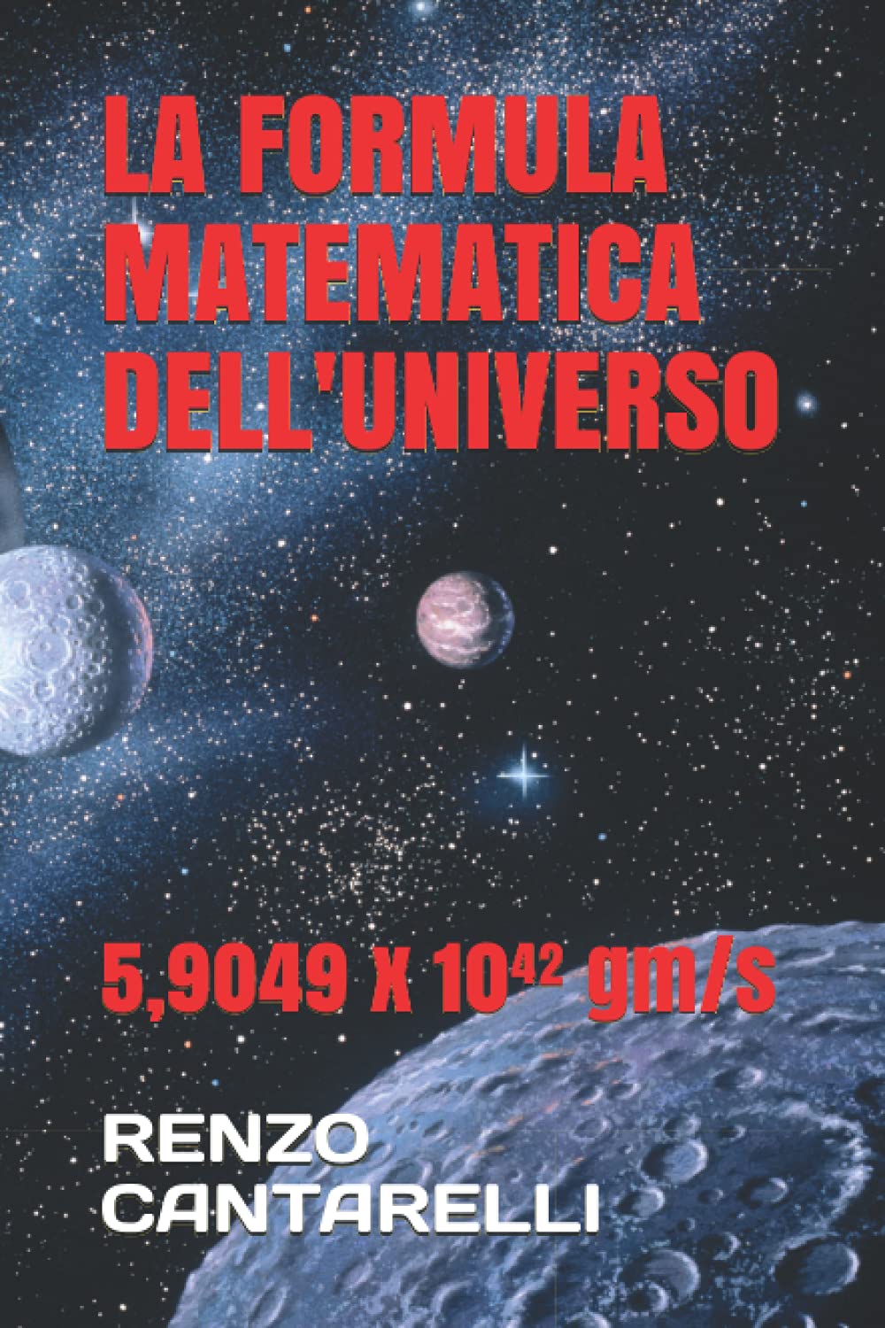 LA FORMULA MATEMATICA DELL'UNIVERSO: 5,9049 x 10⁴² gm/s