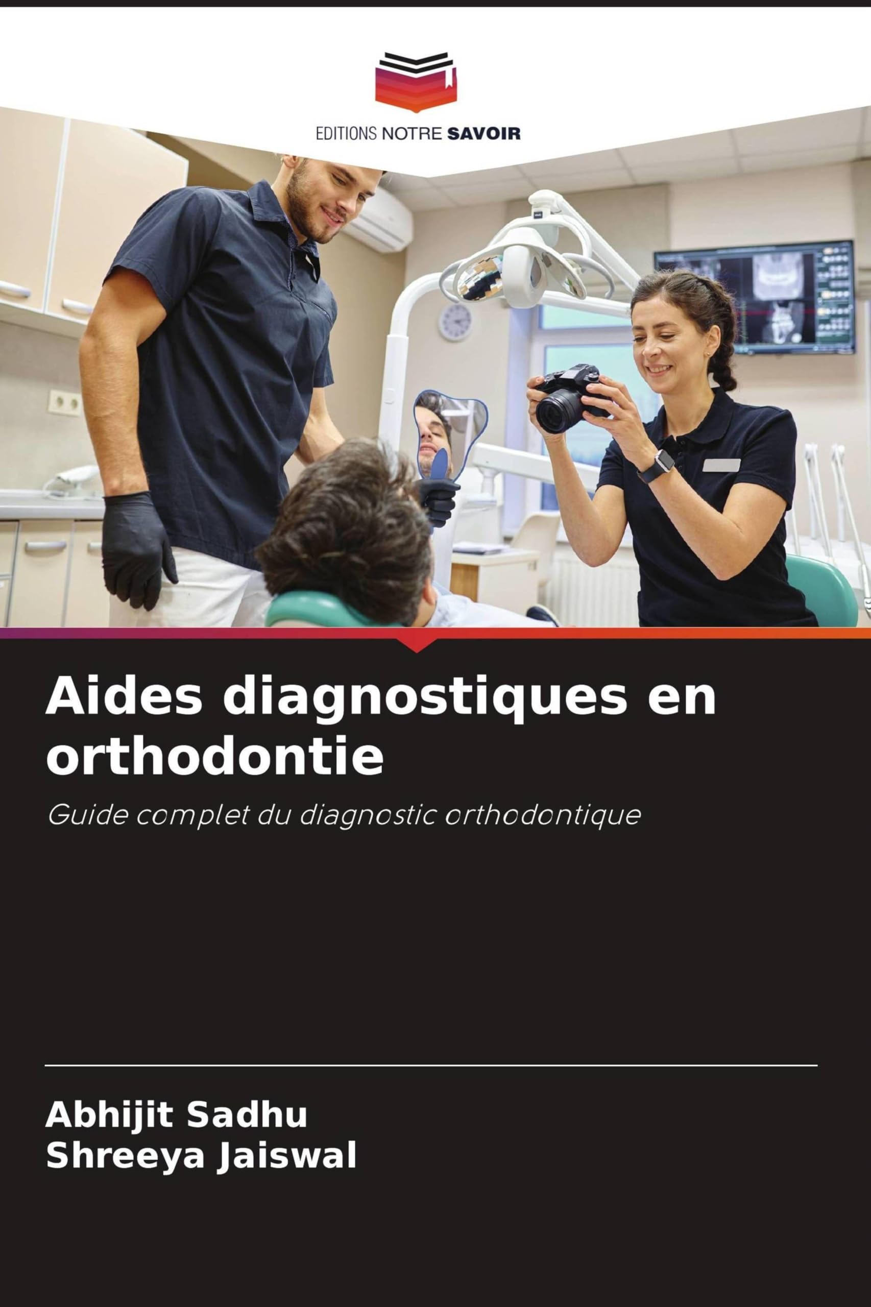 Aides diagnostiques en orthodontie: Guide complet du diagnostic orthodontique