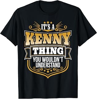 its a Kenny Thing You Wouldnt Understand Kenny Tshirt
